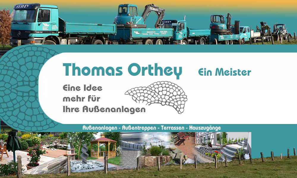 Thomas Orthey Meisterbetrieb für Pflasterarbeiten - Erdarbeiten - Aussenanlagen  - Tiefbau